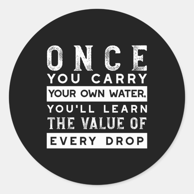 Wisdom Quote Design - Value of Every Drop Classic Round Sticker (Front)