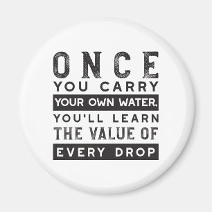 Wisdom Quote Design - Value of Every Drop Magnet