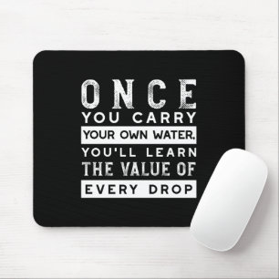 Wisdom Quote Design - Value of Every Drop Mouse Mat