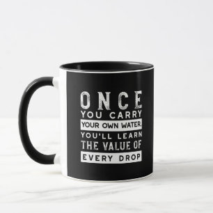 Wisdom Quote Design - Value of Every Drop Mug