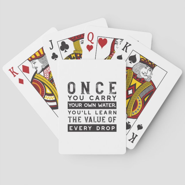 Wisdom Quote Design - Value of Every Drop Playing Cards (Back)