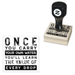 Wisdom Quote Design - Value of Every Drop Rubber Stamp