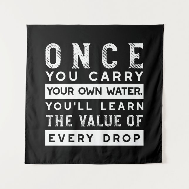 Wisdom Quote Design - Value of Every Drop Tapestry (Front)