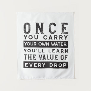 Wisdom Quote Design - Value of Every Drop Tapestry