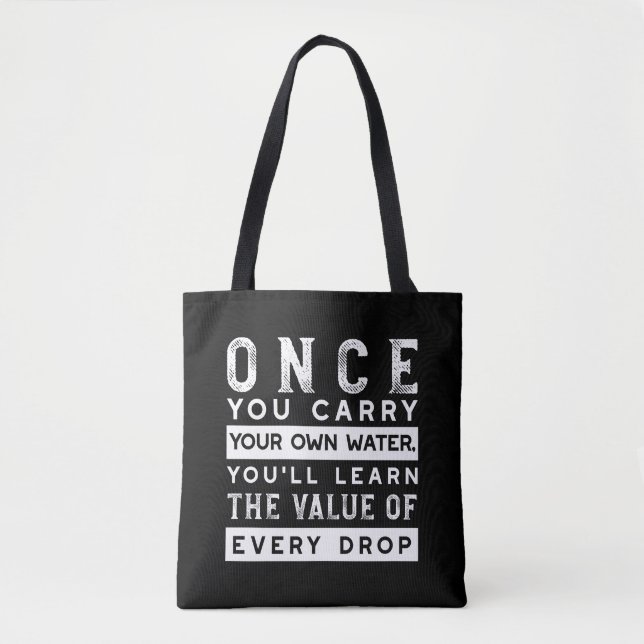 Wisdom Quote Design - Value of Every Drop Tote Bag (Front)