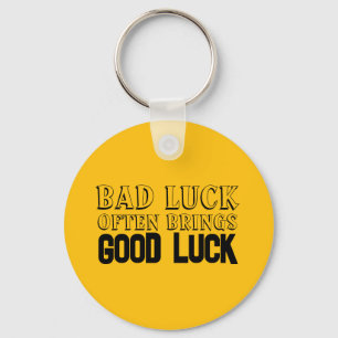 Wisdom saying Good luck often brings yellow black Key Ring