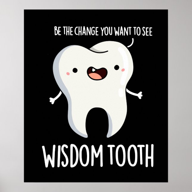 Wisdom Tooth Funny Dental Wise Tooth Pun Dark BG Poster (Front)