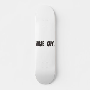 wise guy skateboard