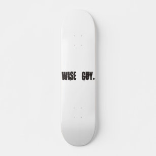 wise guy skateboard