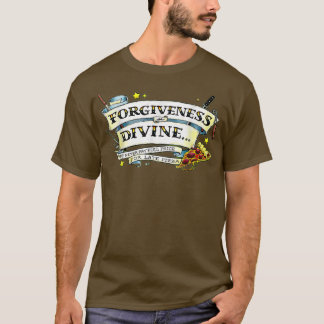 Wise-Men-Say Forgiveness Is Di  T-Shirt