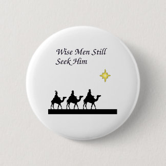 Wise Men Still  Seek Him 6 Cm Round Badge