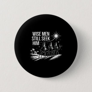 Wise Men Still Seek Him Christian Christmas Jesus 6 Cm Round Badge