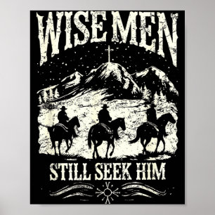 Wise Men Still Seek Him Christian Christmas Jesus  Poster