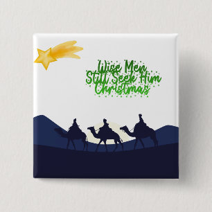 Wise Men Still Seek Him Christmas 15 Cm Square Badge