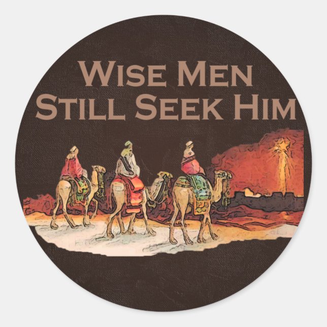 Wise Men Still Seek Him, Christmas Classic Round Sticker (Front)