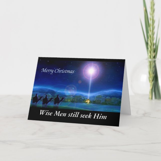 Wise men still seek Him Christmas Greeting Card (Front)