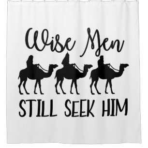 Wise Men Still Seek Him Christmas Shower Curtain