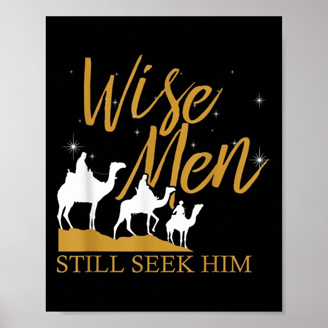 Wise Men Still Seek Him Holy Bible Prayer T-shirt. Poster (Front)