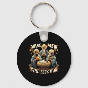 Wise Men Still Seek Him Nativity Christian Jesus C Key Ring