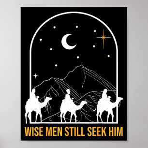 Wise Men Still Seek Him Nativity Scene Christian C Poster