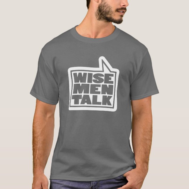 "Wise men talk" mens talking t-shirt grey (Front)