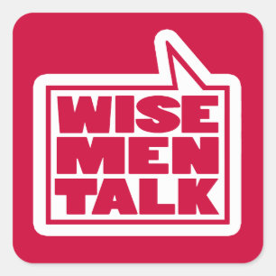 Wise men talk quote red & white sticker