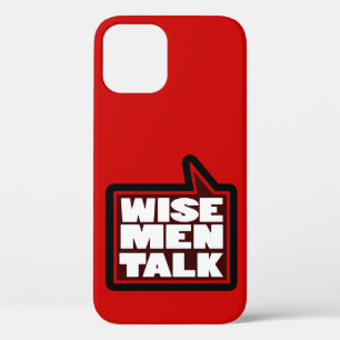 Wise men talk red, white & black iphone case