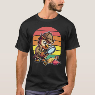 Wise Owl Detective Investigates Chicken Mystery Re T-Shirt