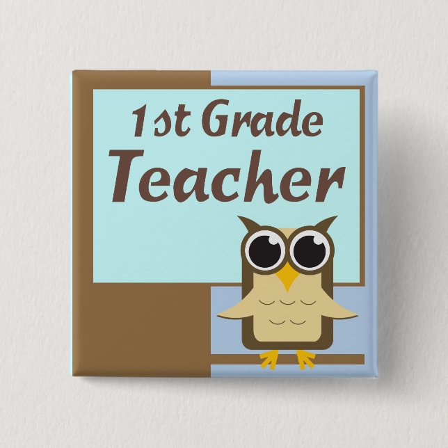 Wise Owl First Grade Teacher Button (Front)
