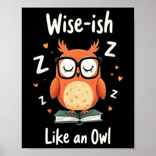 Wise Owl With Gles Funny Nerdy Back To School Grap Poster