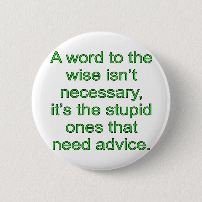 Wise Word 6 Cm Round Badge (Front)