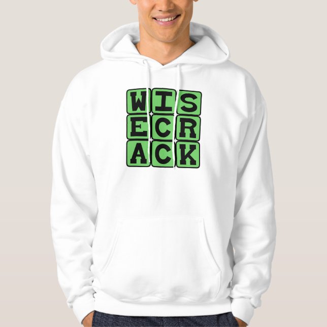 Wisecrack, Funny Joke Hoodie (Front)