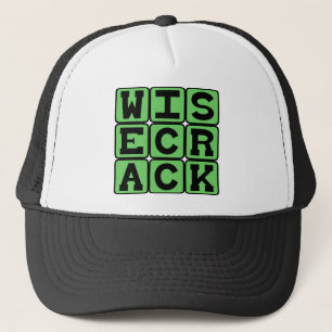 Wisecrack, Funny Joke Trucker Hat