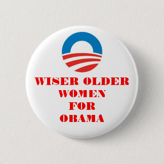 WISER OLDER WOMEN FOR OBAMA BUTTON