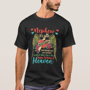 Wish A Very Happy Birthday Nephew In Heaven Memori T-Shirt