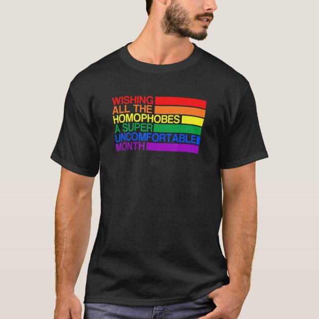 Wish All Homophobes Happy LGBTQ Pride Month LGBTQI T-Shirt (Front)