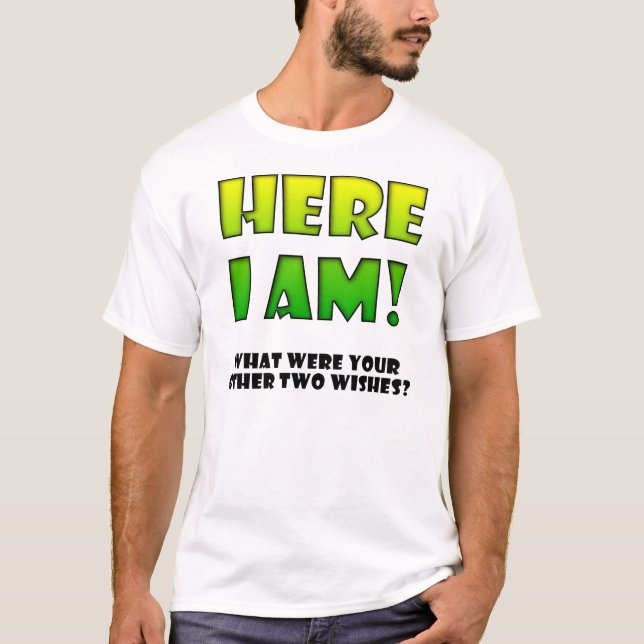 Wish Come True Funny T-Shirt (Front)