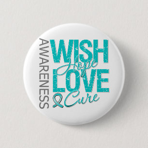 Wish Hope Love Cure Ovarian Cancer 6 Cm Round Badge