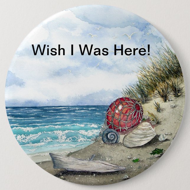 Wish I Was Here Large Button (Front)