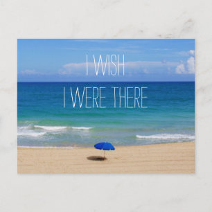 Wish I Were There - Blue Beach Umbrella Postcard