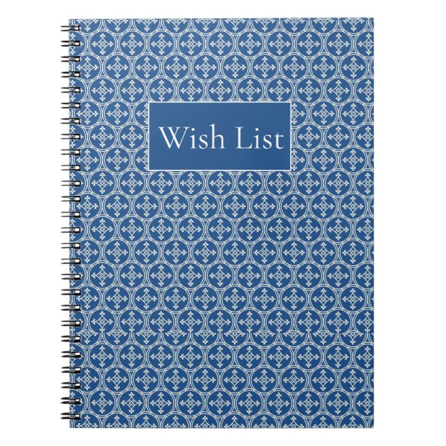 Wish List white and blue Moroccan ogee pattern Not Notebook (Front)