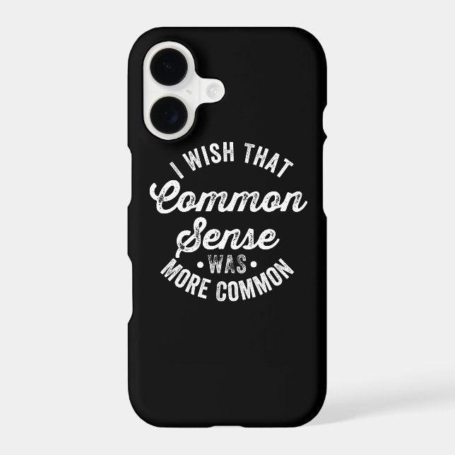 Wish That Common Sense Was More Common (Back)