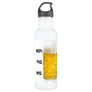 WISH THIS WAS BEER bottle