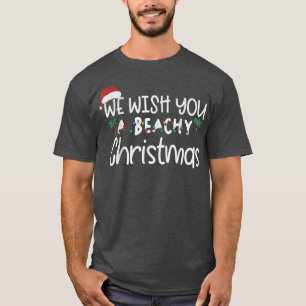 Wish You Merry Christmas in July Summer Beach, Fun T-Shirt