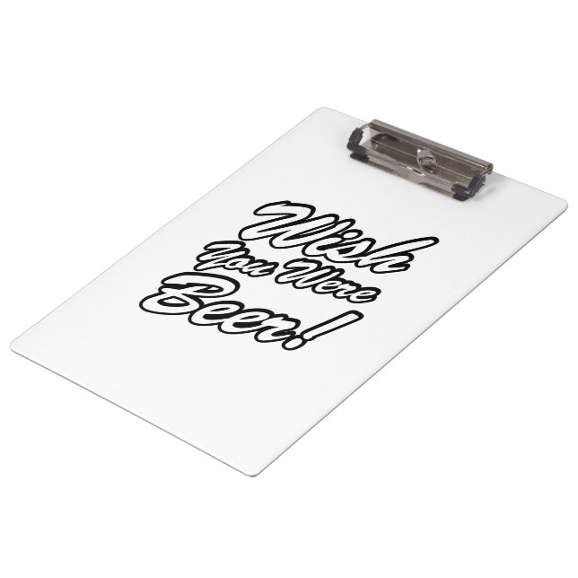 Wish You Were Beer! Clipboard (Angled)