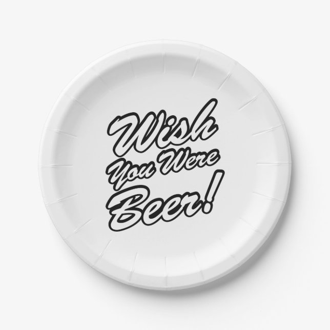 Wish You Were Beer! Paper Plate (Front)