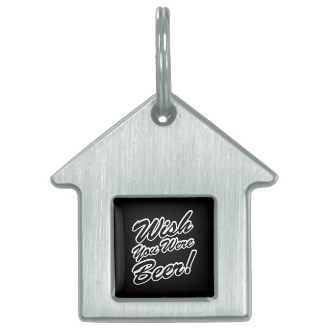 Wish You Were Beer! Pet ID Tag (Front)