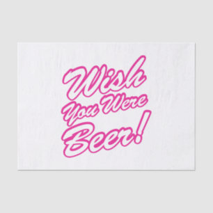 Wish You Were Beer! Tissue Paper