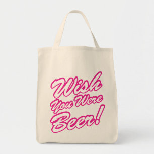 Wish You Were Beer! Tote Bag