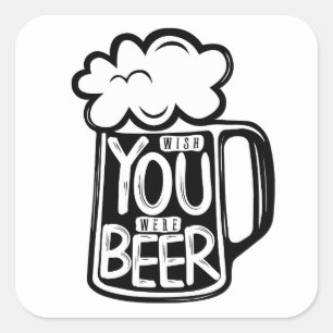 Wish You Were Beer Typography Square Sticker